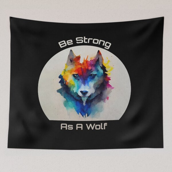 Item preview, Be Strong As A Wolf Colorful Watercolor designed and sold by MattsMultiverse.
