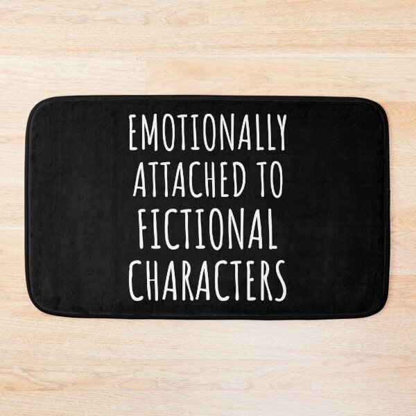 Item preview, Emotionally Attached To Fictional Characters II designed and sold by Lemon Pepper.