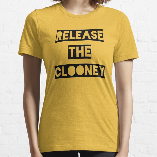 Release the Clooney Essential T-Shirt