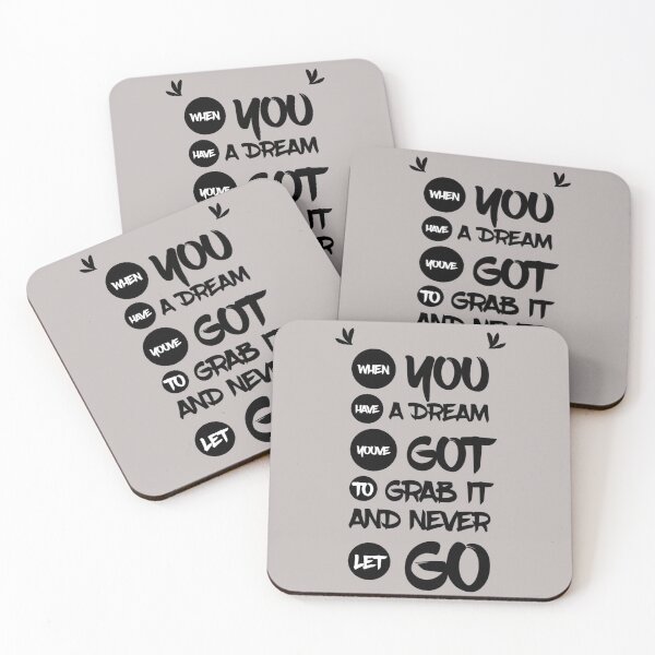 Item preview, When you have a dream, you've got to grab it and never let go. designed and sold by Quotes 2021.