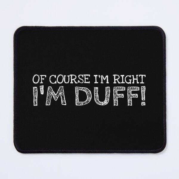 Item preview, Of Course I’m Right I’m Duff Funny Personalized Name designed and sold by MariosNydras.
