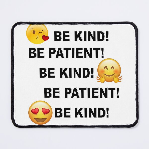 Item preview, BE PATIENT! BE KIND! designed and sold by lovinglight.