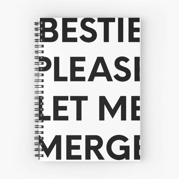 Item preview, Bestie Please Let Me Merge funny designed and sold by blueprint198686.