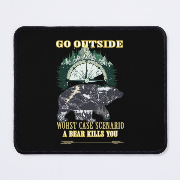Item preview, Go Outside Worst Case Scenario A Bear Kills You designed and sold by david parry.