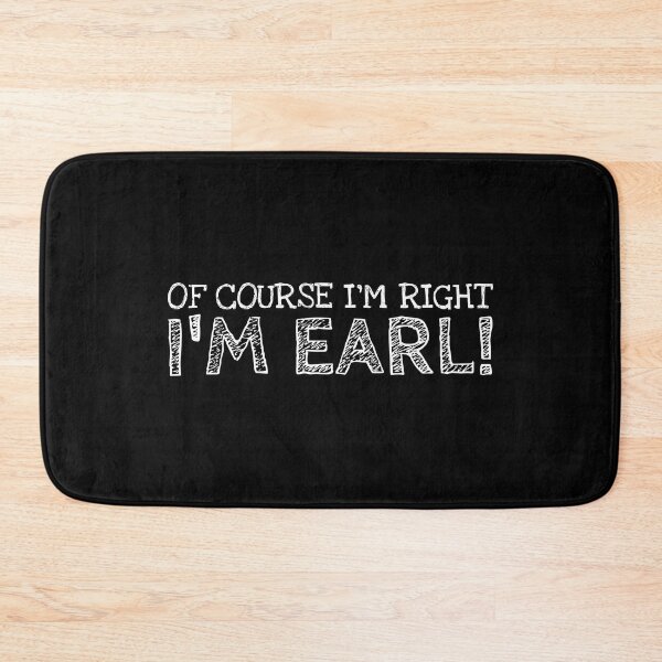 Item preview, Of Course I’m Right I’m Earl Funny Personalized Name designed and sold by MariosNydras.
