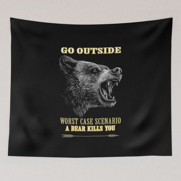 Item preview, Go Outside Worst Case Scenario A Bear Kills You designed and sold by david parry.