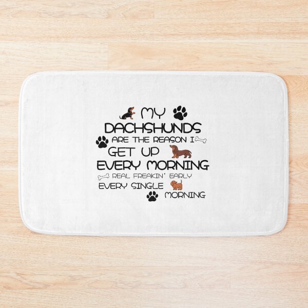 Item preview, My Dachshunds Are The Reason I Get Up Every Morning  designed and sold by Daschunddesigns.