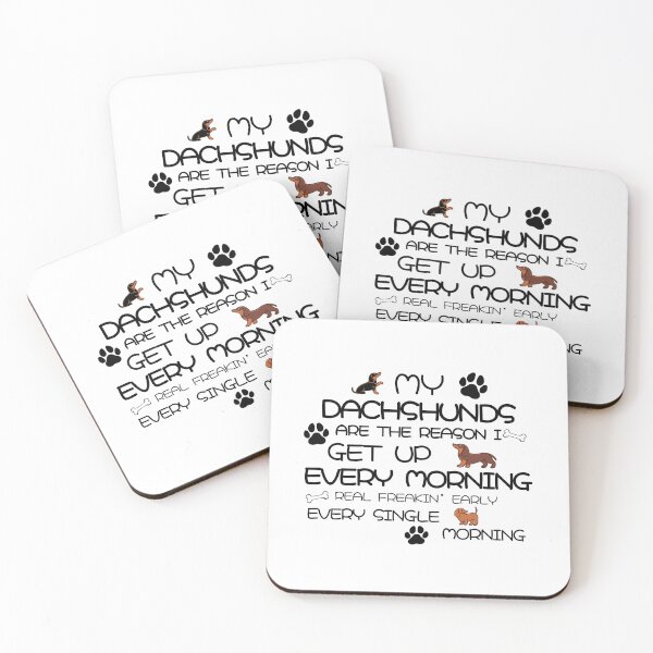 Item preview, My Dachshunds Are The Reason I Get Up Every Morning  designed and sold by Daschunddesigns.