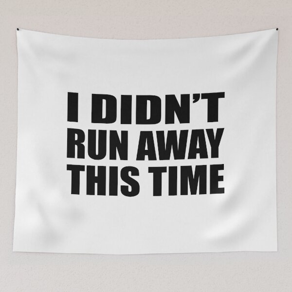 Item preview, I Didn’t Run Away This Time designed and sold by Colorfulandfun.