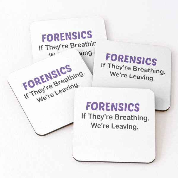 Item preview, Forensics If They're Still Breathing, We're Leaving designed and sold by Designista436.
