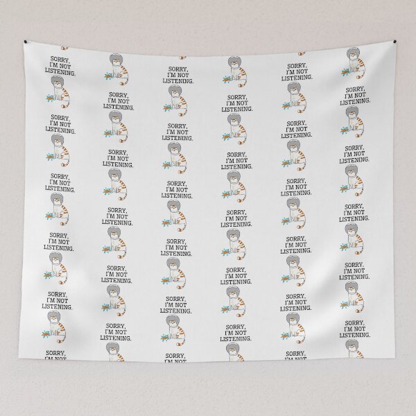 Item preview, Sorry, I'm not listening. designed and sold by Rubi16.