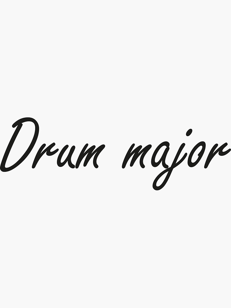 "Drum Major, Best Drum Major Ever" Sticker for Sale by Designista436