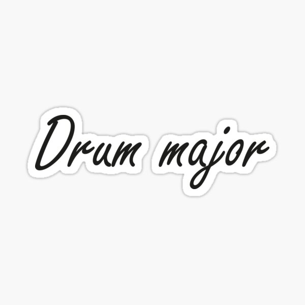 "Drum Major, Best Drum Major Ever" Sticker for Sale by Designista436