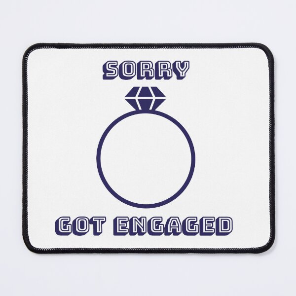 Item preview, Sorry Got Engaged designed and sold by Lovevilla4U.