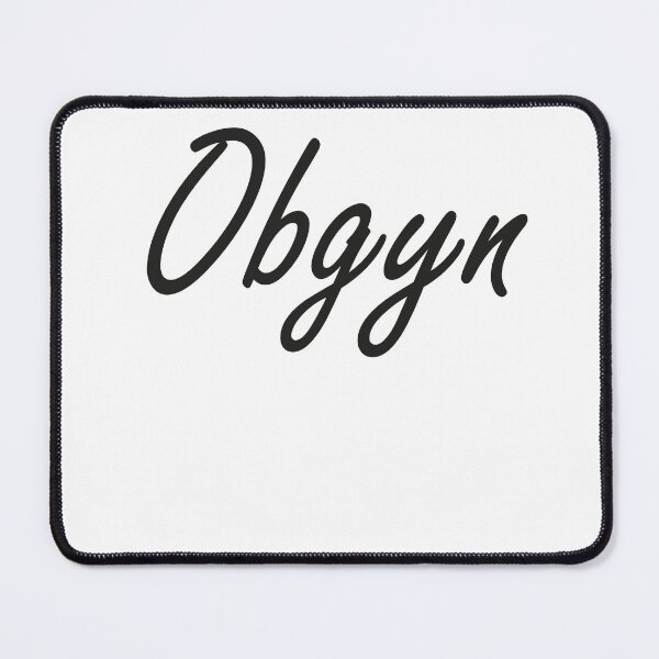 Item preview, Obgyn,Best Obgyn Ever designed and sold by Designista436.