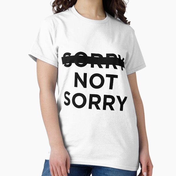 Item preview, -sorry- not sorry designed and sold by gioplothow.