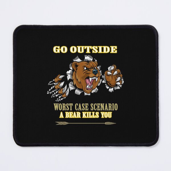 Item preview, Go Outside Worst Case Scenario A Bear Kills You designed and sold by david parry.