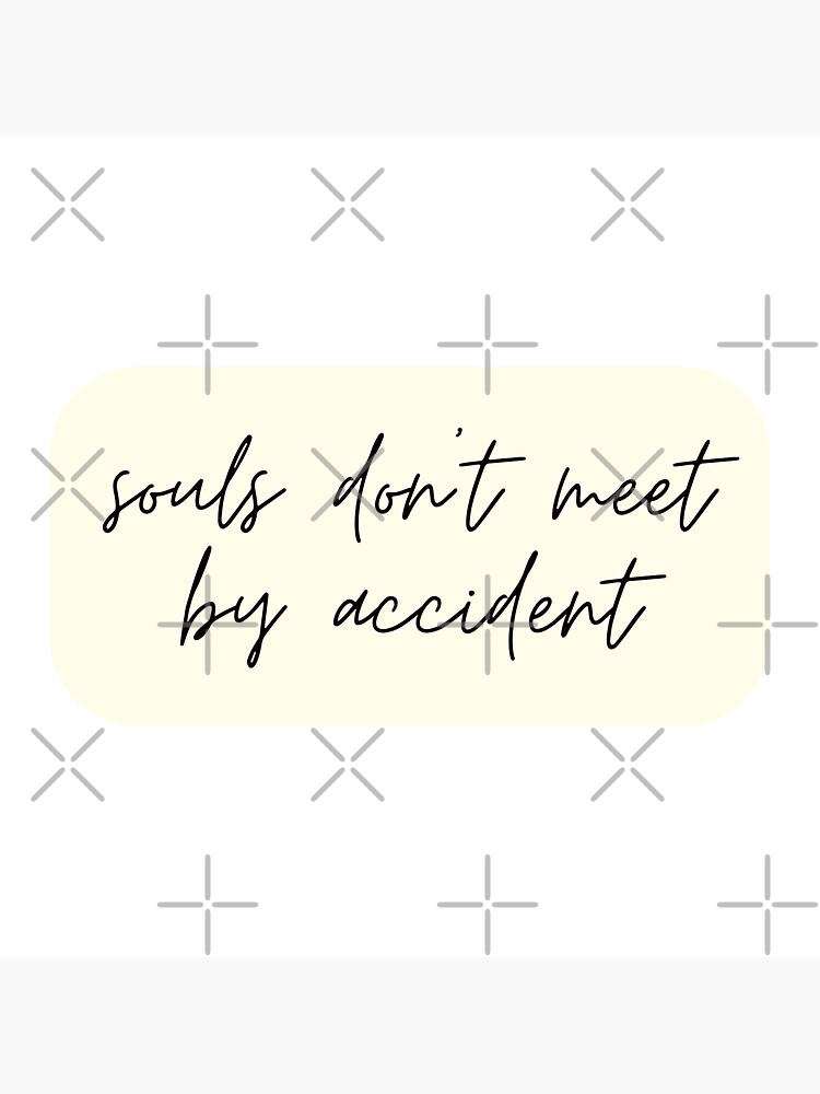 souls-don-t-meet-by-accident-sticker-for-sale-by-serbansart-redbubble