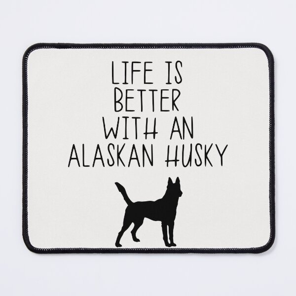 Item preview, Life Is Better With An Alaskan Husky designed and sold by kindxinn.