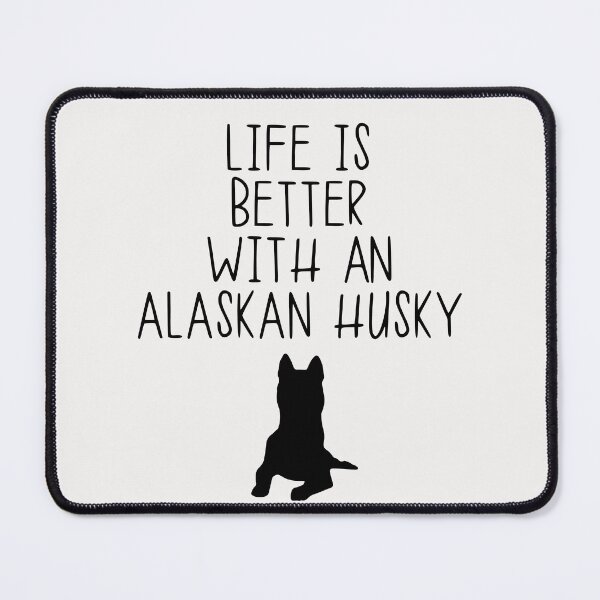 Item preview, Life Is Better With An Alaskan Husky designed and sold by kindxinn.