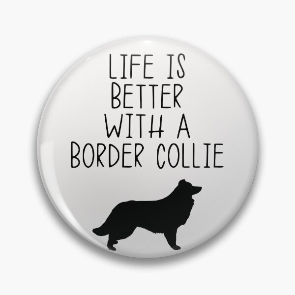 Item preview, Life Is Better With A Border Collie designed and sold by kindxinn.