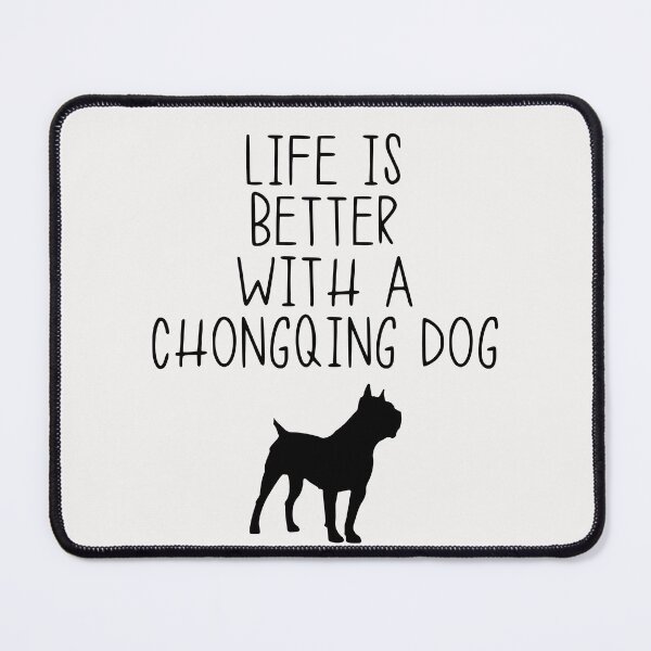 Item preview, Life Is Better With A Chongqing Dog designed and sold by kindxinn.