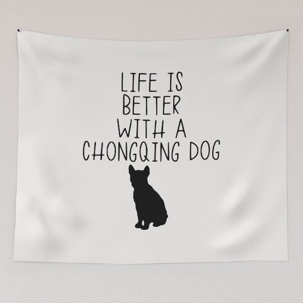 Item preview, Life Is Better With A Chongqing Dog designed and sold by kindxinn.