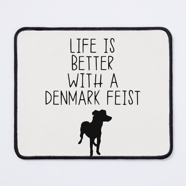 Item preview, Life Is Better With A Denmark Feist designed and sold by kindxinn.