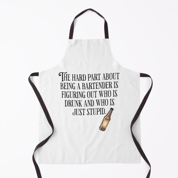 Item preview, The Hard Part About Being A Bartender Is Figuring Out Who Is Drunk and Who is Stupid - Funny Alcohol Humor designed and sold by AlanPhotoArt.