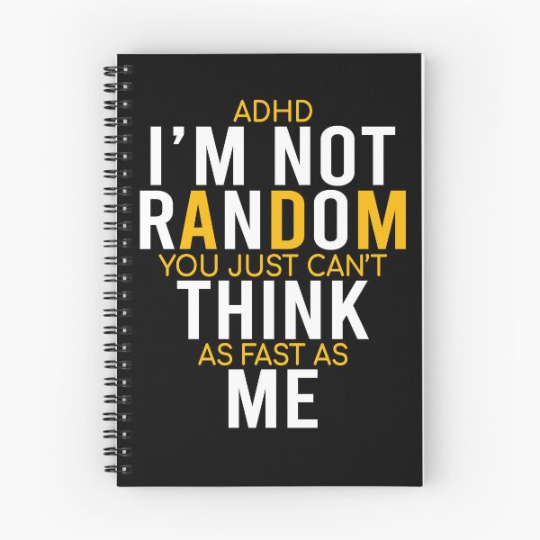 Item preview, Yes I Have ADHD I'm Not Random Funny Quotes|ADHD Awareness designed and sold by 2MDesign.
