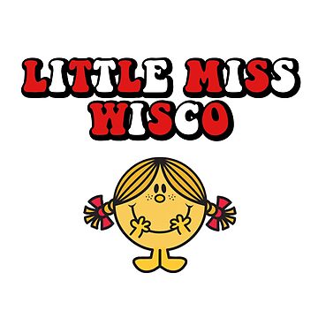 "Little Miss Wisco - University of Wisconsin" Poster for Sale by