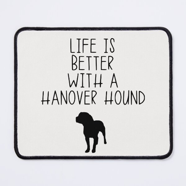 Item preview, Life Is Better With A Hanover Hound designed and sold by kindxinn.