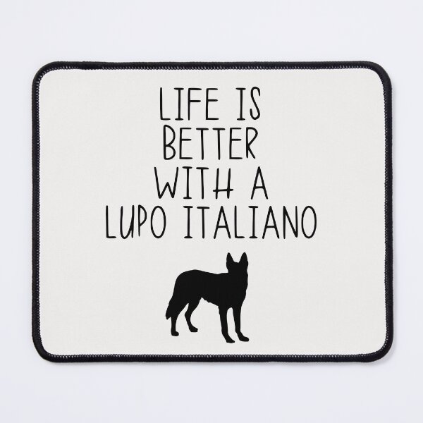 Item preview, Life Is Better With A Lupo Italiano designed and sold by kindxinn.