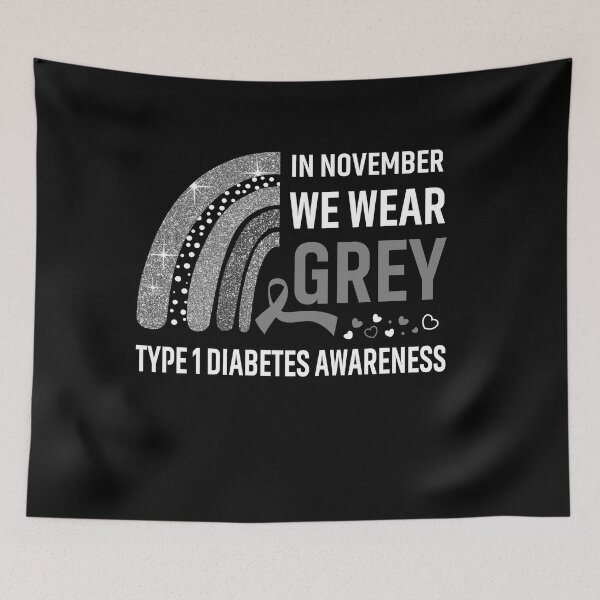 Item preview, Rainbow In November We Wear Grey Type 1 Diabetes Awareness designed and sold by Mnrshirley.
