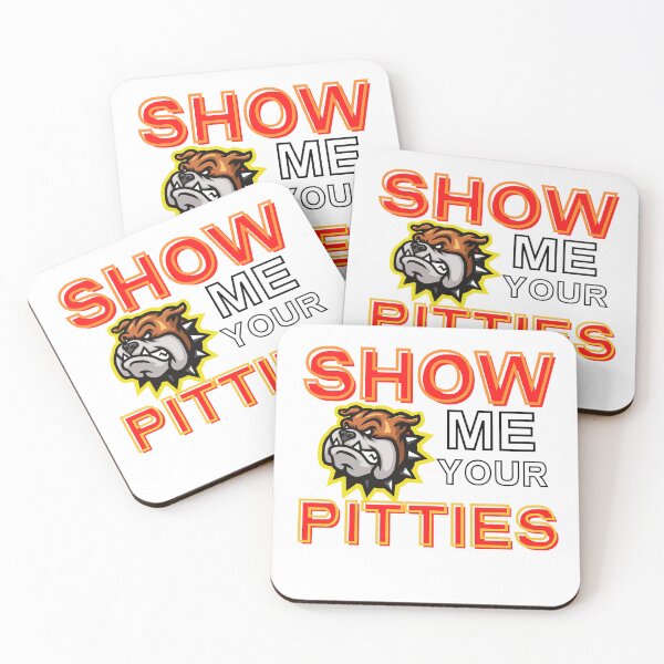 Item preview, SHOW ME YOUR PITTIES designed and sold by algowzibrand ⭐️⭐️⭐️⭐️⭐️⭐️.