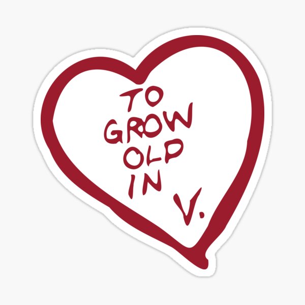 to-grow-old-in-v-sticker-for-sale-by-linrazz-redbubble