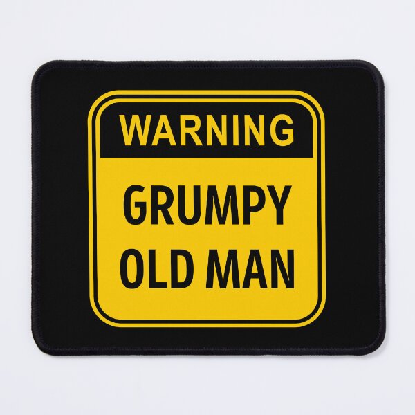 Item preview, Grumpy Old Man - Warning Sign Design designed and sold by MagicalFun.