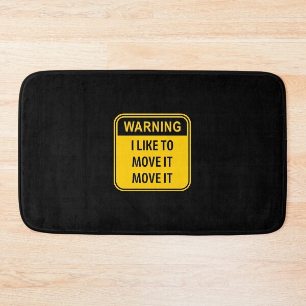 Item preview, I Like to Move it Move it - Warning Sign Design designed and sold by MagicalFun.