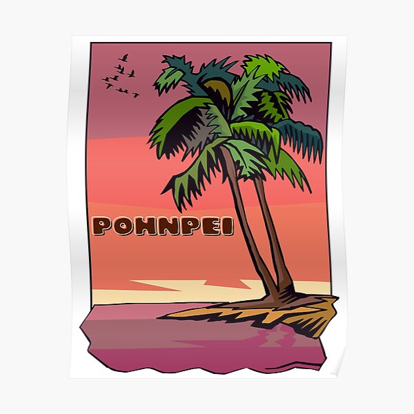 "Pohnpei" Poster for Sale by PolyMicroMela Redbubble