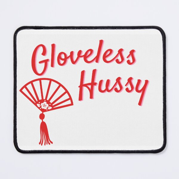 Item preview, Gloveless Hussy designed and sold by jocelynnesimone.
