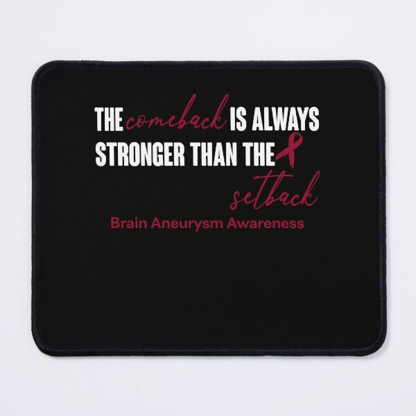 Item preview, Brain Aneurysm Awareness - The Comeback is Always Stronger Than The Setback designed and sold by Robbsyn.