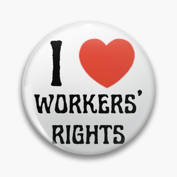 Item preview, I <3 workers' rights designed and sold by ofbadfaith.