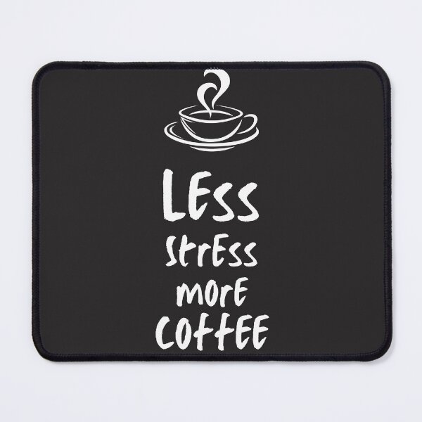 Item preview, Less Stress More Coffee  designed and sold by Demonkey.