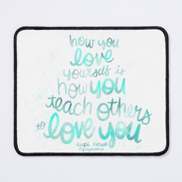 Item preview, Copy of How You Love Yourself is How You Teach Others to Love You Watercolor Quote designed and sold by GladYoureHere.