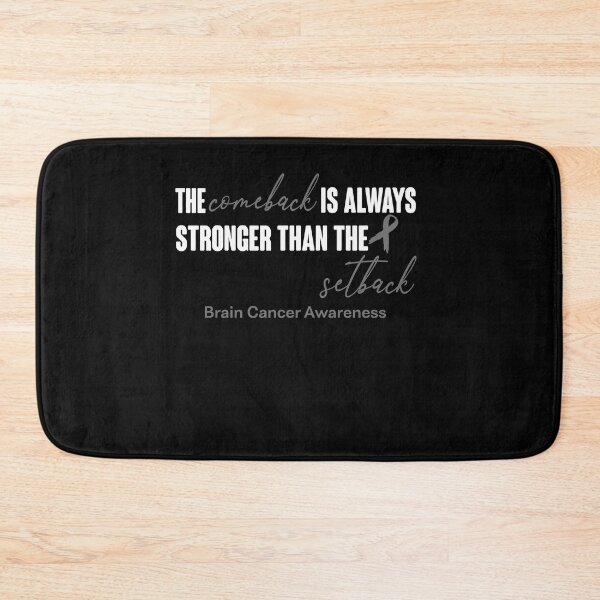 Item preview, Brain Cancer Awareness - The Comeback is Always Stronger Than The Setback designed and sold by Robbsyn.