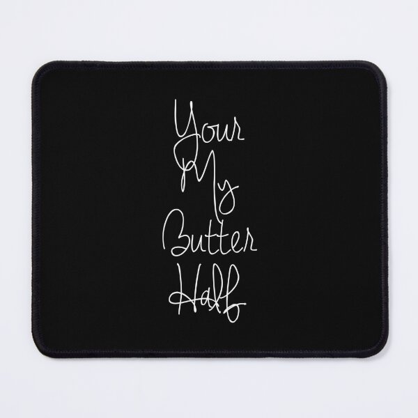 Item preview, You're My Butter Half Funny Lyrics designed and sold by PunnyLyrics.