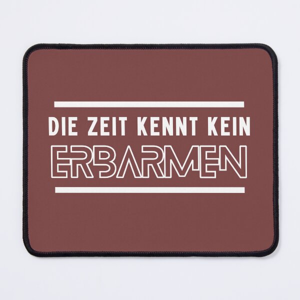 Item preview, DIE ZEIT KENNT KEIN ERBARMEN - WHITE designed and sold by cecii7.