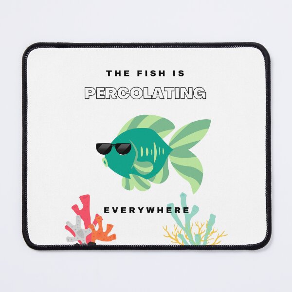 Item preview, The Fish is Percolating designed and sold by Colleen Griffith.