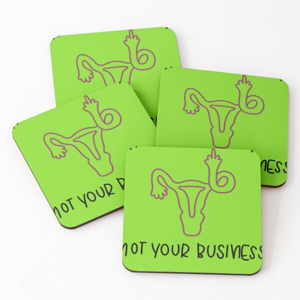 Item preview, Not Your Body, Not Your Business  designed and sold by MartineLelievre.