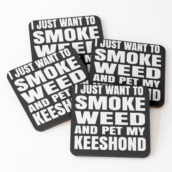 Item preview, I just want to smoke weed and pet my Keeshond Stoner designed and sold by RoguePixel.